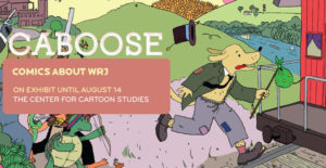 Caboose: An Exhibition on Comics about WRJ