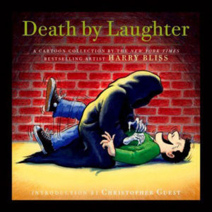 Harry Bliss Death by Laughter