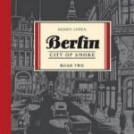 Berlin book 2 City of Smoke Jason Lutes Drawn & Quarterly