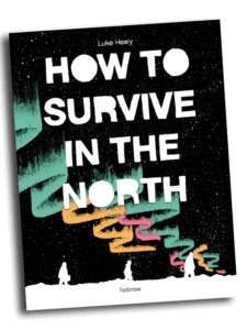 How to Survive the North