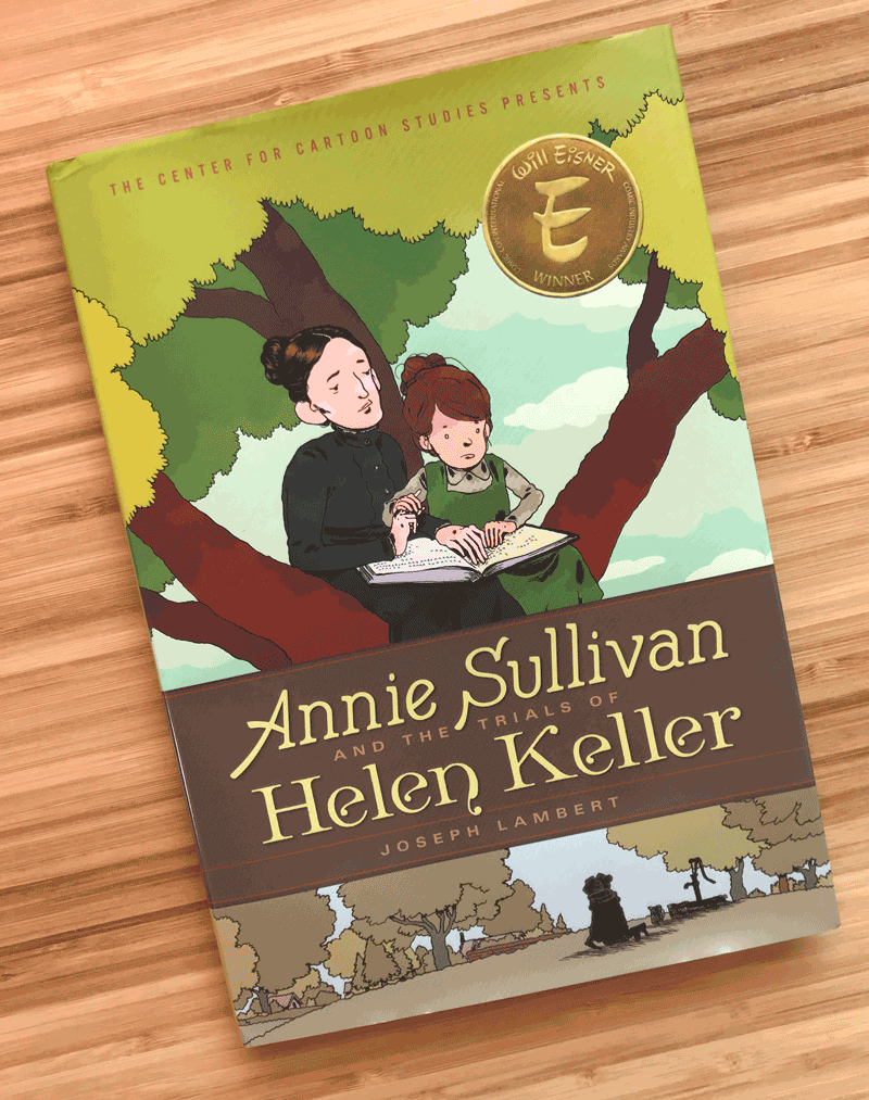 Annie Sullivan and the Trials of Helen Keller by Joseph Lambert